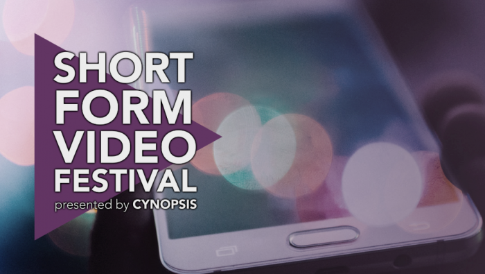 Finalists Announced for Short Form Video Festival by Cynopsis