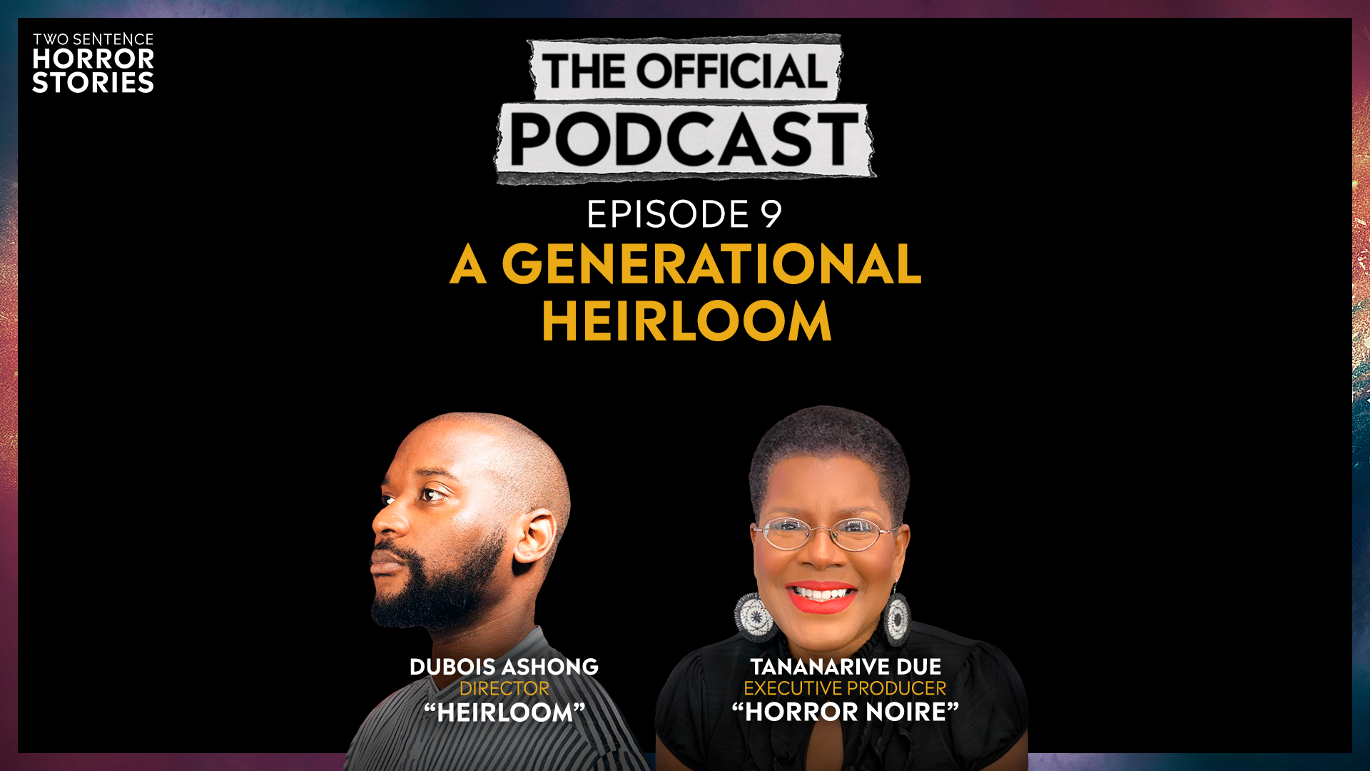Ep 9. A Generational Heirloom (With Guests Dubois Ashong and Tananarive Due!)