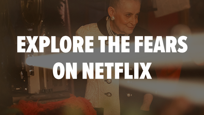 Experience the Fears on Netflix