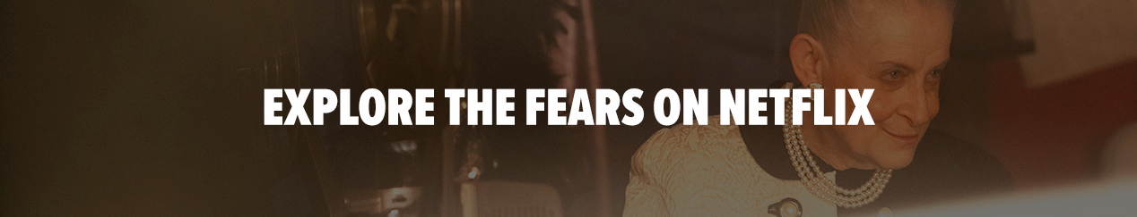 Experience the Fears on Netflix